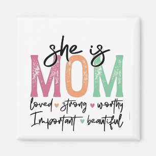 Aimant Elle est maman : Amoureuse, forte, digne, importan