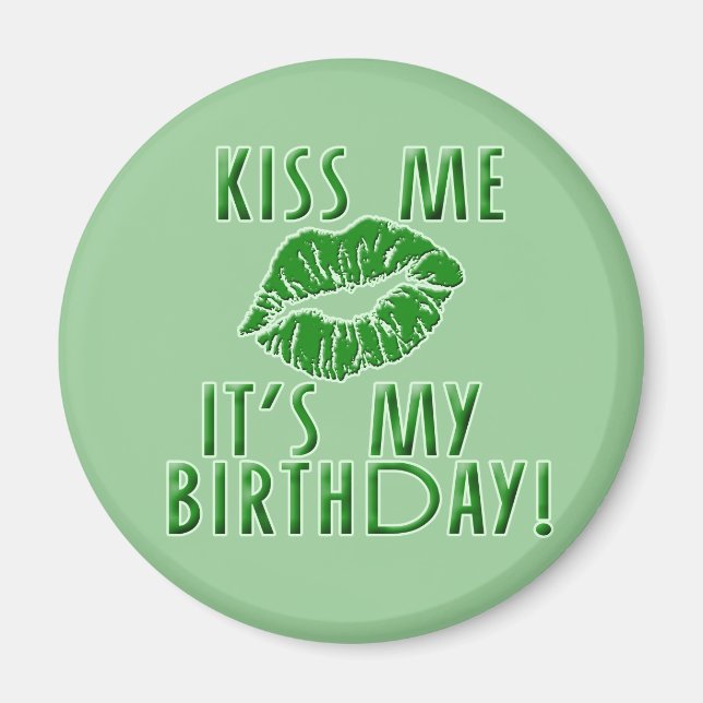 Aimant Embrasse-moi C'est mon anniversaire en vert (Devant)
