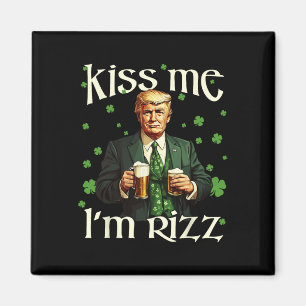 Aimant Embrasse-moi Je suis Rizz Trump Jour de la Saint P