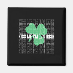Aimant Embrassez Moi J'ai 14 Ans Irish St Patricks Day Gr