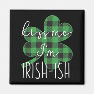 Aimant Embrassez-Moi Je Suis Irlandais-ish Drôle St Patri