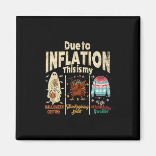Aimant En raison de l'inflation, voici mon costume drôle