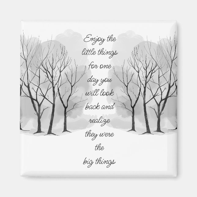 Aimant Enjoy Little Things Inspirational Life Quote (Devant)