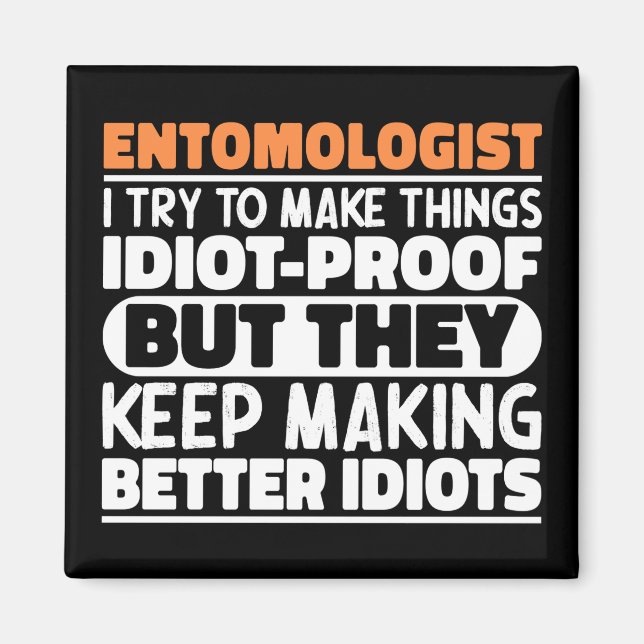 Aimant Entomologiste J'Essaie De Faire Des Choses Drôle (Devant)