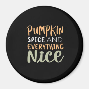 Aimant Épice citrouille Et Tout Nice Citation D'Automne