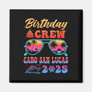 Aimant Équipage d'anniversaire à Cabo San Lucas Croisière