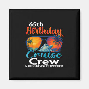 Aimant Équipage de croisière pour les 65 ans d'anniversai