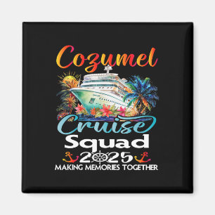 Aimant Équipe Croisière Cozumel 2025 Ami Famille Cozumel