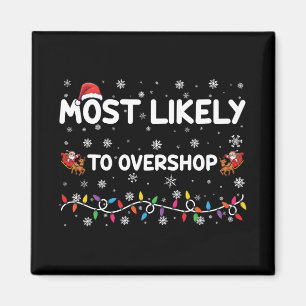 Aimant Équipe de Noël la plus susceptible de trop magasin