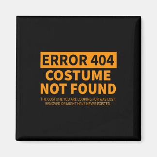 Aimant Erreur 404 Costume Non Trouvé Correspondant Funny