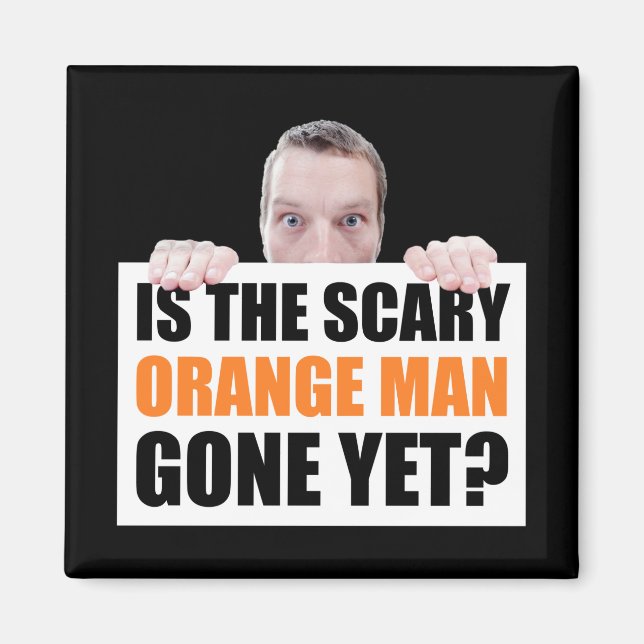 Aimant Est-Ce Que L'Homme Orange Effrayant Est Parti ? An (Devant)