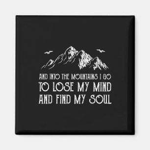 Aimant Et dans les montagnes, je vais pour perdre mon esp
