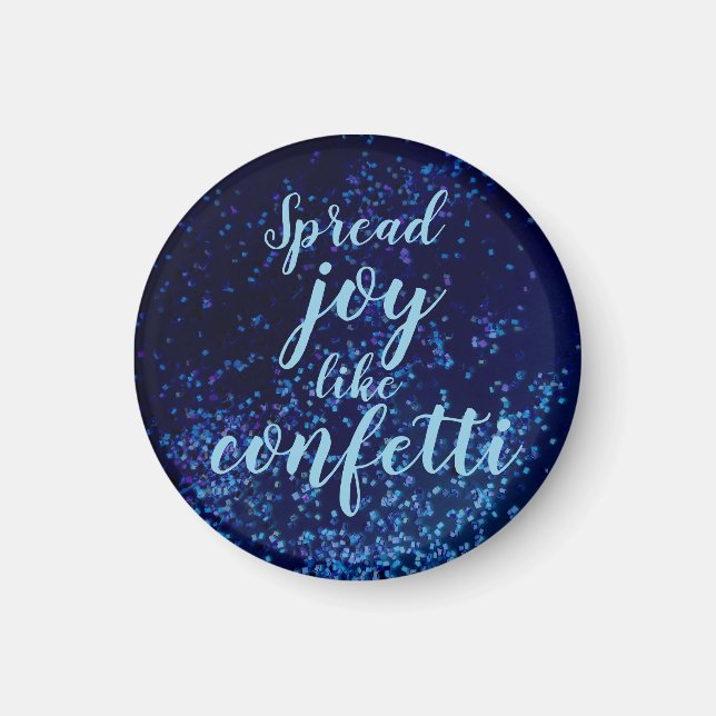 Aimant Étendre La Joie Comme Confetti   (Devant)