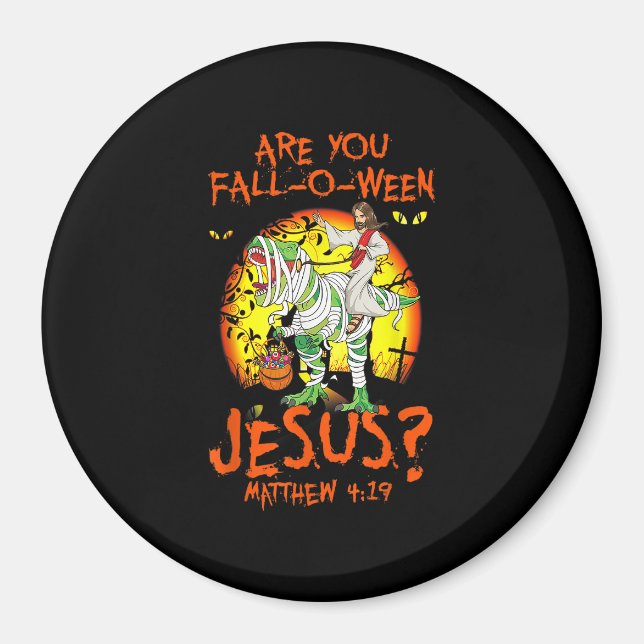 Aimant Êtes-Vous Tombé O Ween Jésus Matthieu 4 19 Hallowe (Devant)
