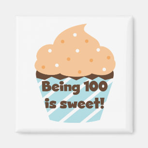 Aimant Etre 100 est Sweet Birthday T-shirts et cadeaux