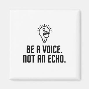 Aimant Être une voix pas un écho