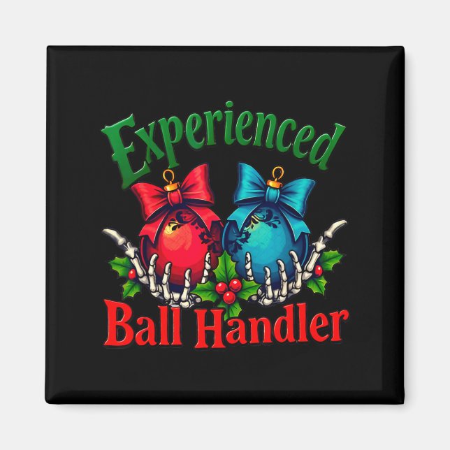 Aimant Experienced Ball Handler Funny Christmas Saying Me (Devant)