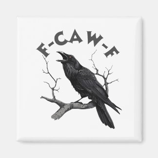 Aimant F-caw-f Black Crow Pun Drôle Bird Cawing Grunge Ha
