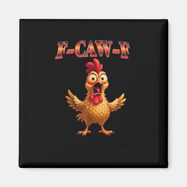 Aimant F Caw F Funny Chicken Classic Aesthetic Design (Devant)