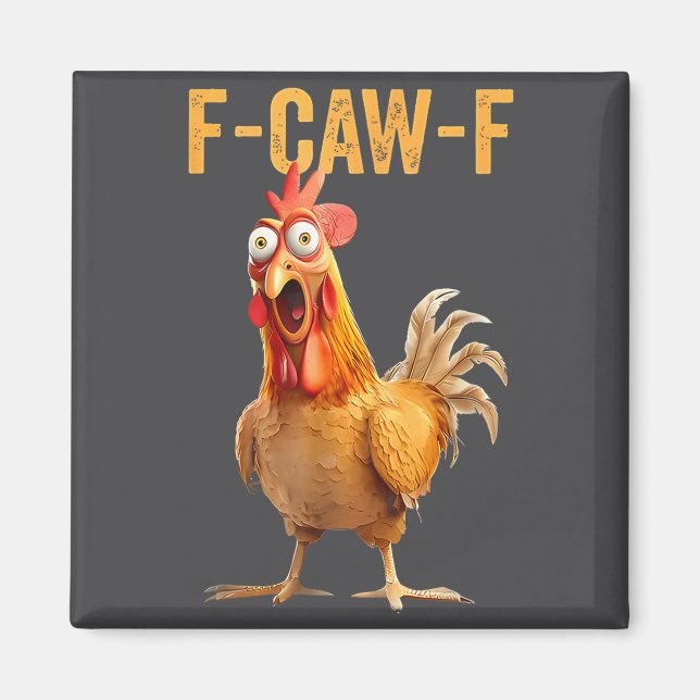 Aimant F-caw-f Funny Chicken Humor Quote Rooster Meme  (Devant)