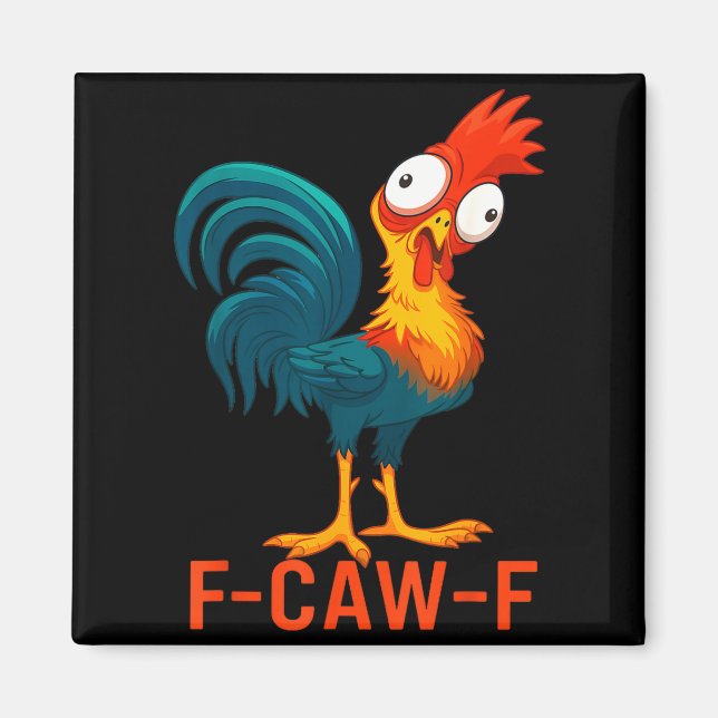 Aimant F-caw-f Funny Chicken Humor Quote Rooster Meme  (Devant)