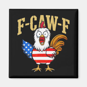 Aimant F-caw-f humour de poulet drôle Citation de drapeau