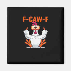 Aimant F Caw F Humour de poulet drôle Citation Style Vint