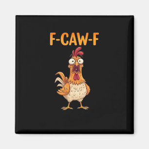 Aimant F-Caw-F Poulet Drôle Dicton Coq Mème Sarcastique