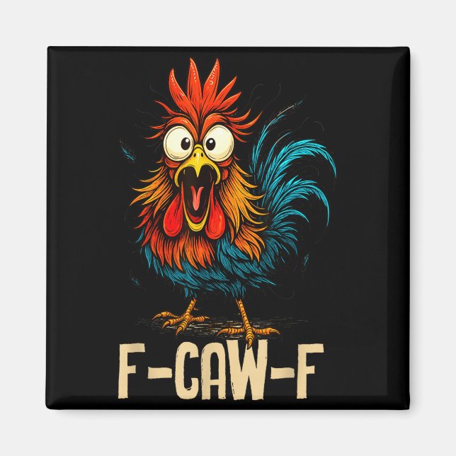 Aimant F Caw F Rooster Funny Bird Fcawf Chicken Whisperer (Devant)
