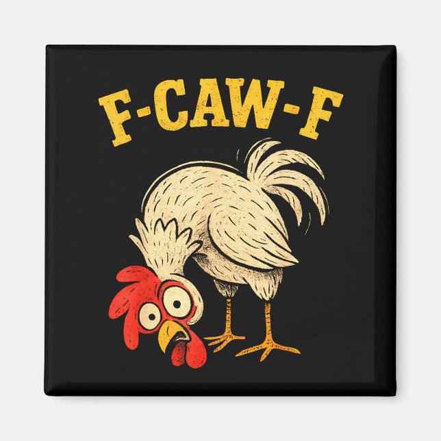 Aimant F Caw F Rooster Funny Fcawf Chicken Farm Bird Fawk (Devant)