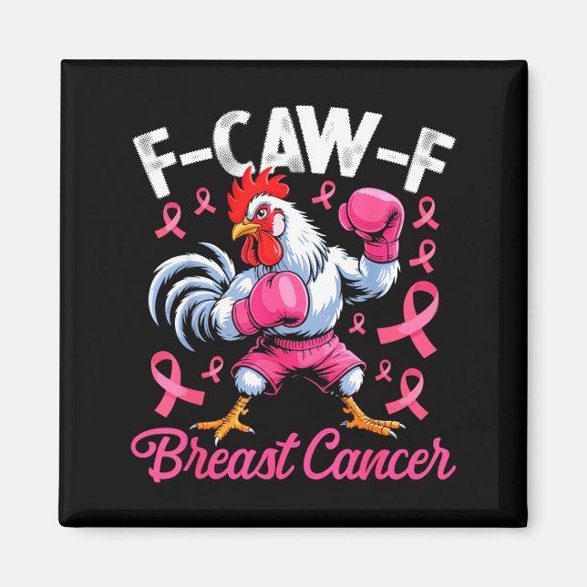 Aimant F Caw F Rooster Meme Chicken Humor Breast Cancer A (Devant)