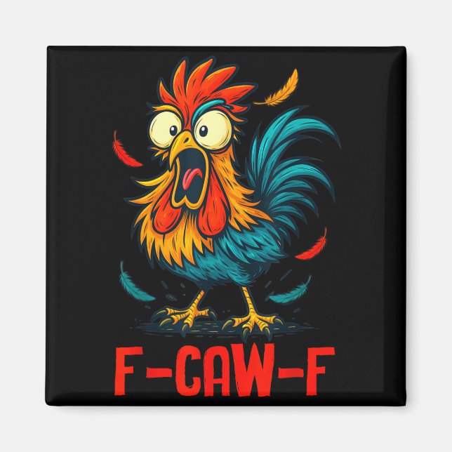 Aimant F-caw-f Rooster Meme Funny Chicken Humor Joke Fcaw (Devant)