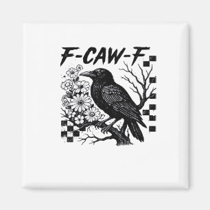 Aimant F Caw F Style Drôle et Tendance