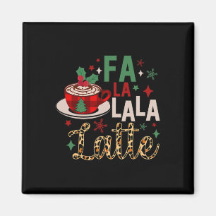 Aimant Fa La La La Latte Amoureux Du Café De Noël