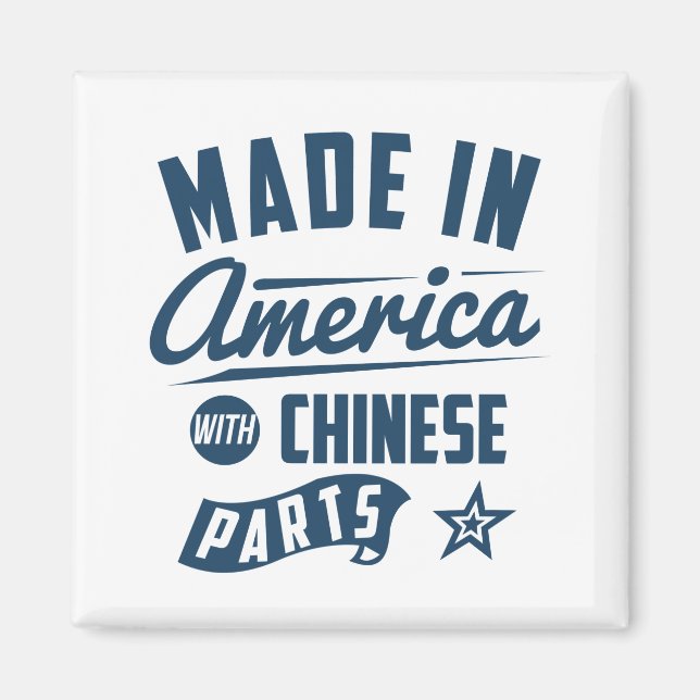 Aimant Fabriqué En Amérique Avec Pièces Chinoises (Devant)