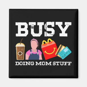 Aimant Faire des trucs de maman Fête des mères