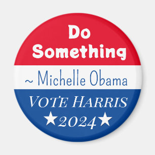 Aimant Faire quelque chose   Michelle Obama dit   Vote Ha