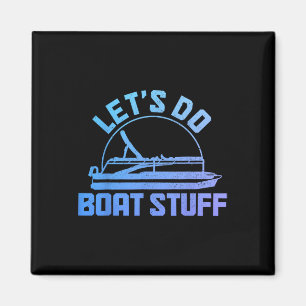 Aimant Faisons des trucs de bateau capitaine de ponton dr
