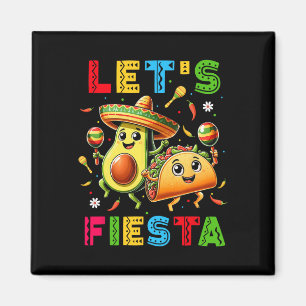 Aimant Faisons la fête Taco Avocat Drôle Cinco De Mayo Me