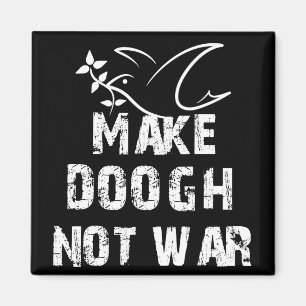 Aimant Faites la guerre de Doogh pas