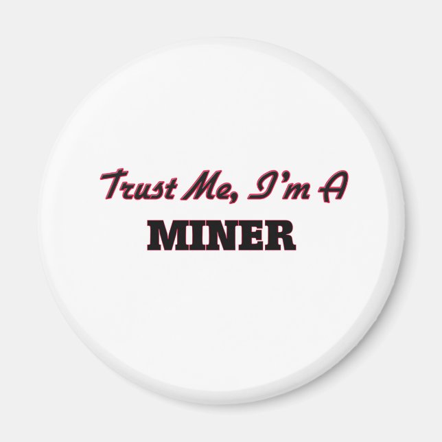 Aimant Faites-moi confiance Je suis Miner (Devant)