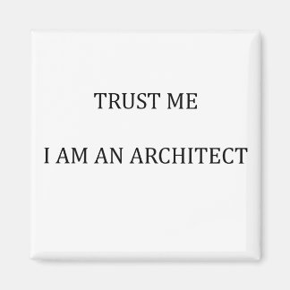 Aimant Faites-moi confiance Je suis un architecte