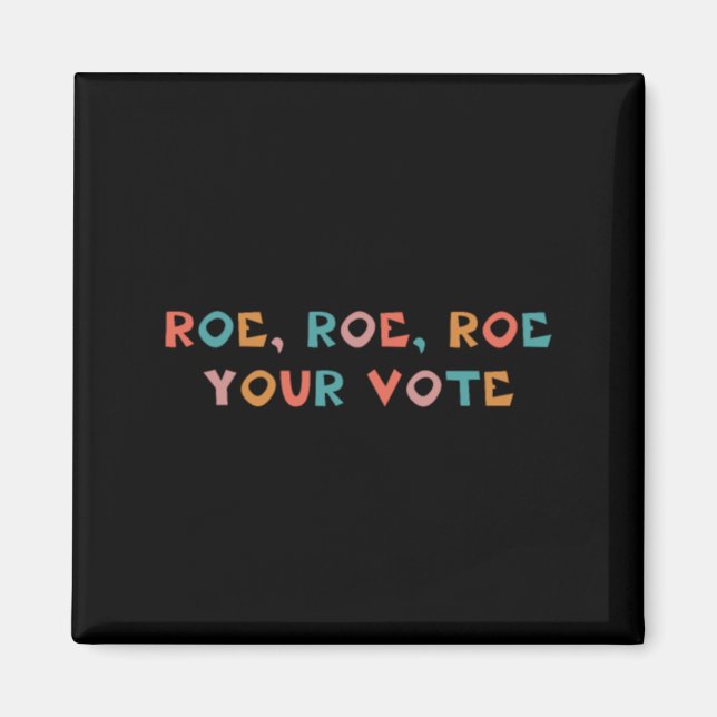 Aimant Faites votre vote Pro Choice 99 (Devant)