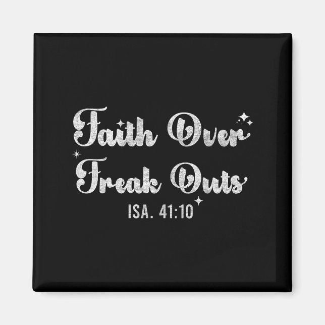 Aimant Faith Over Freak Outs Isaiah 41_10 Christian Bible (Devant)