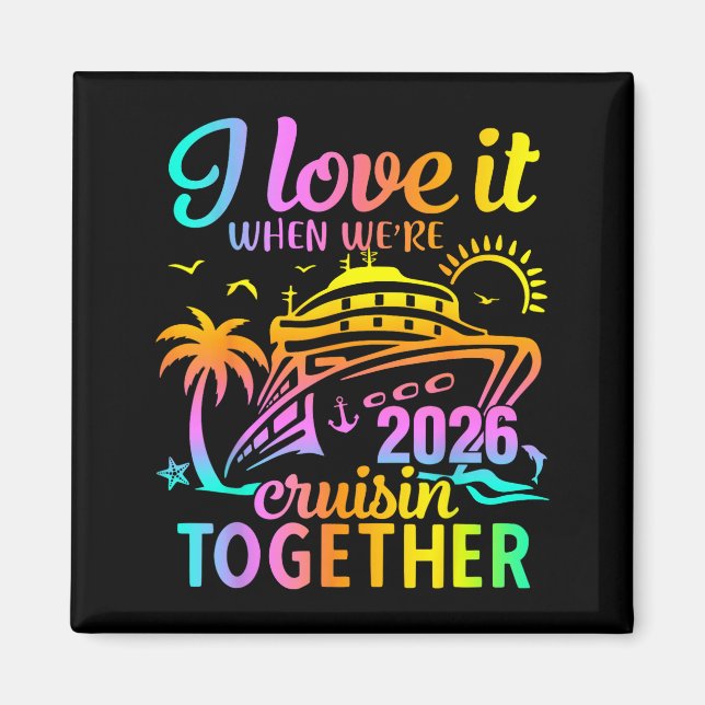 Aimant Family Cruise 2026 I Love It When We're Cruisin' T (Devant)