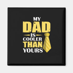 Aimant Father Gift My Dad Is Cooler