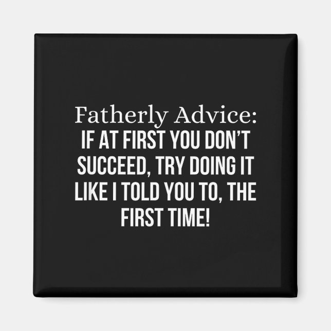 Aimant Fatherly Advice_ If At First, You Don't Succeed, F (Devant)