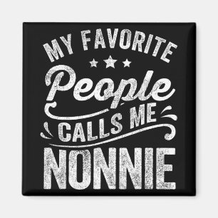 Aimant Favorite People me appelle Nonnie Mère's Day Cadea