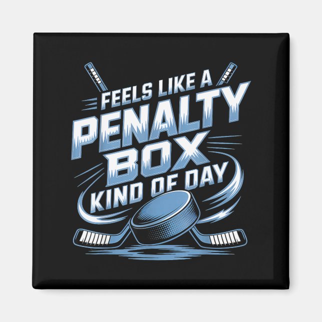 Aimant Feels Like A Penalty Box Kind Of Day  (Devant)