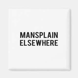 Aimant Féministe S - Mansplain ailleurs - Tee Girl Power 